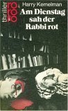 Tuesday, the Rabbi Saw Red by Harry Kemelman (1973-12-03)