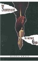 The Subtenant ; To Outwit God