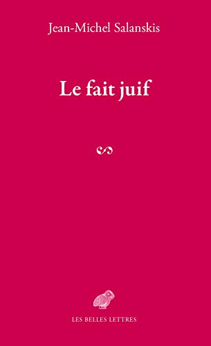 Le Fait Juif (French Edition) by Jean-Michel Salanskis