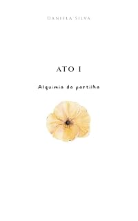Livro Ato I: Alquimia da partilha