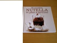 30 recettes Nutella et pâte à tartiner