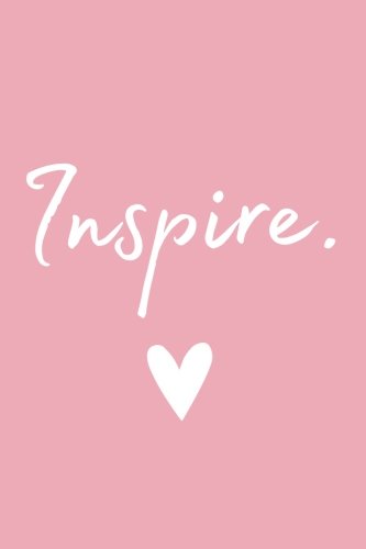 Download Inspire (Pink): Inspirational Notebook / Journal Download Inspire (Pink): Inspirational Notebook / Journal