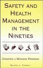 Safety and Health Management in the '90s : Creating a Winning Program, Terrell, Milton J., 0442020562