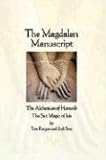 The Magdalen Manuscript: The Alchemies of Horus and the Sex Magic of Isis by 