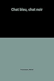 Chat bleu, chat noir