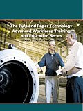 The Pulp and Paper Technology Advanced Workforce and Education Series : Volume 2, , 1595101578