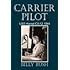 Carrier Pilot: USS Hornet CV-12 1944