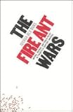 The Fire Ant Wars : Nature, Science, and Public Policy in Twentieth-Century America, Buhs, Joshua Blu, 0226079813