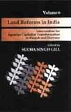 Land Reforms in India Vol. 6 : Intervention for Agrarian Capitalist Transformation in Punjab and Haryana, , 0761995714