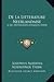 de La Litterature Neerlandaise: A Ses Differentes Epoques (1854) - Josephus Albertus Alberdingk Thijm