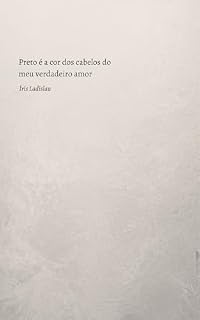 Livro Preto é a cor dos cabelos do meu verdadeiro amor