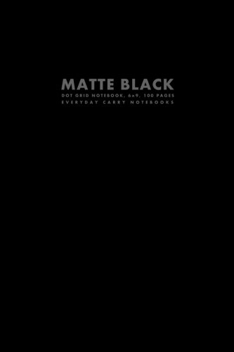 Matte Black Dot Grid Notebook, 6x9, 100 Pages (Trade Paperback Sized Notebooks) Matte Black Dot Grid Notebook, 6x9, 100 Pages (Trade Paperback Sized Notebooks)