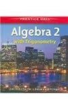 Prentice Hall Algebra 1 and Algebra 2 with Trigonometry, , 013133798X