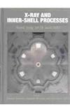 X-Ray and Inner-Shell Process : 19th International Conference on X-Ray and Inner-Shell Process, , 073540111X