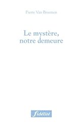 Le  mystère, notre demeure