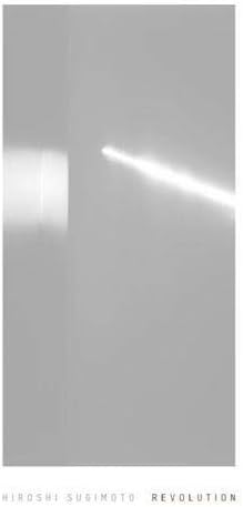 Hiroshi Sugimoto: Revolution