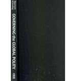 Governing the Global Polity : Practice, Mentality, Rationality, Neumann, Iver B. and Sending, Ole Jacob, 0472070932