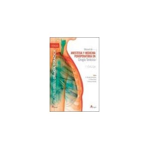 Manual de Anestesia y Medicina Perioperatoria en CirugÃ­a TorÃ¡cica. 2Âª EdiciÃ³n
