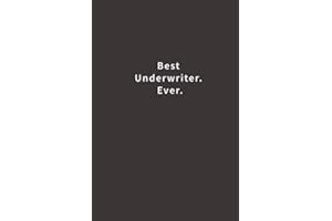 Best Underwriter. Ever.: Lined notebook