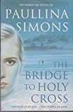 By Paullina Simons - The Bridge to Holy Cross (2003-02-17) [Paperback]