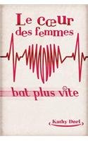 Le  coeur des femmes bat plus vite