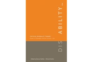Critical Disability Theory: Essays in Philosophy, Politics, Policy, and Law (Law and Society)
