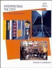 Interpreting the City : An Urban Geography, Hartshorn, Truman Asa, 0471887501