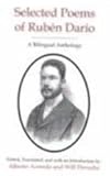 Selected Poems of Ruben Dario : A Bilingual Anthology, Darío, Rubén, 0838754619