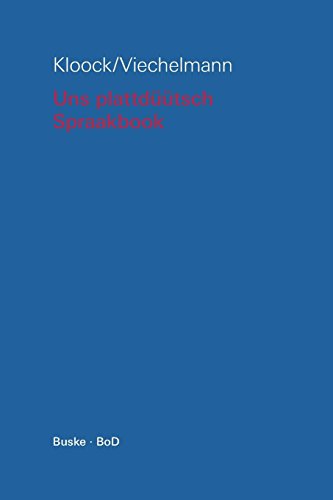 Uns plattdüütsch Spraakbook op hooch- un nedderdüütsch (German Edition) by Marianne Kloock, Ingo Viechelmann