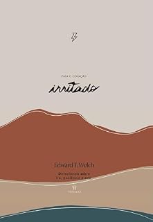 Livro Para o Coração irritado: Devocionais sobre ira, paciência e paz (Devocionais para o coração)
