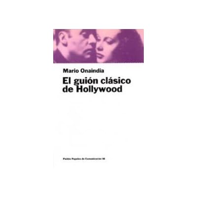El guión clásico de Hollywood El guión clásico de Hollywood