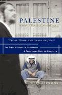 Palestine: The Promised Land: Whose Homeland, Arabs or Jews?