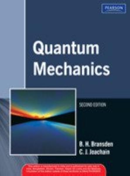 Quantum Mechanics Bransden B H Joachain C J 9788131708392 Amazon Com Books