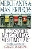 Merchants and Masterpieces: The Story of the Metropolitan Museum of Art