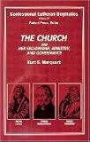 Confessional Lutheran Dogmatics: The Church and Her Fellowship, Ministry, and Governance