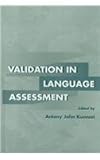 Validation in Language Assessment, , 0805827528