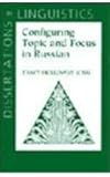 Configuring Topic and Focus in Russian, King, Tracy H., 1881526631