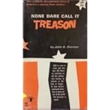 None dare call it treason,