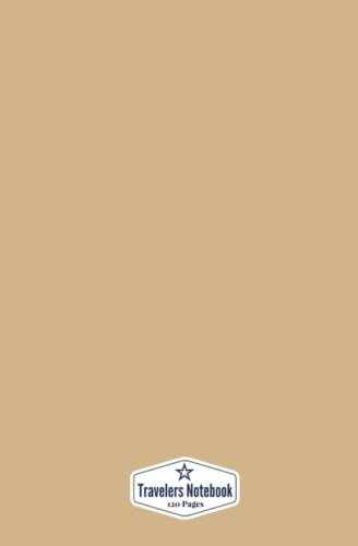 Travelers Notebook: Tan, 120 Pages, Blank Page Notebook (5.25 x 8 inches) (Sketch Book)