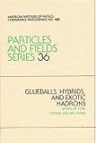 Glueballs, Hybrids and Exotic Hadrons, , 0883183854
