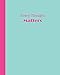 Journal: Every Thought Matters (Aqua and Pink) 8x10 - LINED JOURNAL - Writing journal with blank lin by Premise Content