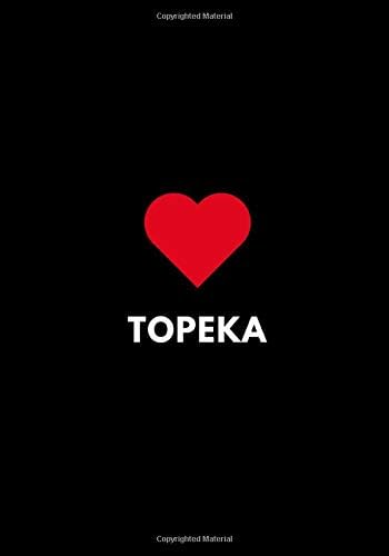 Topeka: College Ruled Lined Notebook Diary to Write In, Kansas USA Gift 7" x 10"