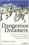 Dangerous Dreamers : The Financial Innovators from Charles Merrill to Michael Milken, Sobel, Robert, 0471577340