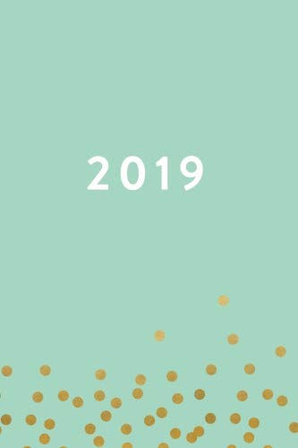[Best] 2019 | Weekly & Monthly Planner: Mint Green Yellow Dots, January 2019 - December 2019, 6