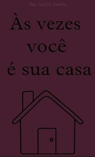 Livro Às vezes você é sua casa (Poesias Solares Livro 3)