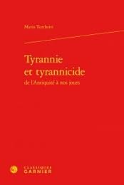 Tyrannie et tyrannicide de l'Antiquité à nos jours