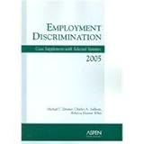 Employment Discrimination 2005, Zimmer and Sullivan, 0735541027