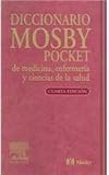 Diccionario Mosby Pocket de Medicina, Enfermeria y Ciencias de la Salud, Mosby Staff, 8481746754