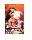 Nan Ryan - Un fiore selvaggio (2002)