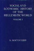 The Social and Economic History of the Hellenistic World (Oxford University Press Academic Monograph by Michael Ivanovitch Rostovtzeff